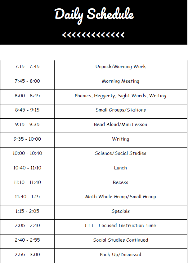 7:15 - 7:45 Morning Work  7:45 - 8:00 Morning Meeting  8:00 - 10:00 Language Arts   10:00 - 10:40 Science  10:40 - 11:10 Lunc